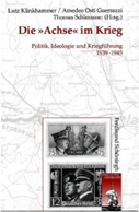 Die Kolonialachse: Der NS-Staat und Italienisch-Afrika 1935 bis 1943